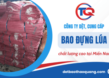 Công ty dệt, cung cấp bao đựng lúa chất lượng cao tại Miền Nam